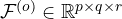 \mathcal{F}^{(o)}\in\mathbb{R}^{p\times q\times r}