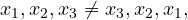  {x_1,x_2,x_3} \neq {x_3,x_2,x_1}, 