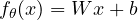  f_\theta(x) = Wx + b 
