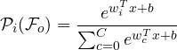 \begin{equation*}\mathcal{P}_i(\mathcal{F}_o)=\frac{e^{w^{T}_{i}x+b}}{\sum_{c=0}^{C}e^{w^{T}_{c}x+b}}\end{equation*}