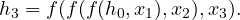  h_3=f(f(f(h_0,x_1),x_2),x_3). 