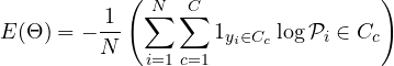 \begin{equation*}E(\Theta)=-\frac{1}{N}\left(\sum_{i=1}^{N}\sum_{c=1}^{C}1_{y_i \in C_c}\log{\mathcal{P}_i \in C_c}\right)  \end{equation*}